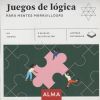 Juegos de lógica para mentes maravillosas (cuadrados de diversión)